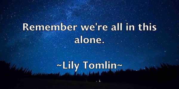 /images/quoteimage/lily-tomlin-507111.jpg