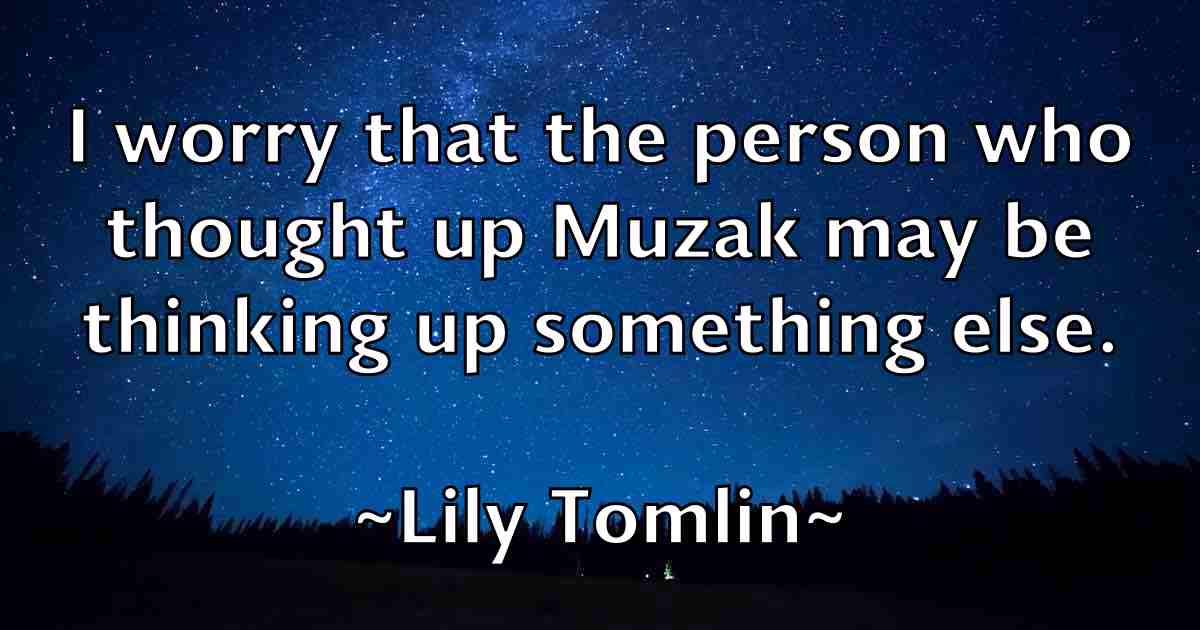 /images/quoteimage/lily-tomlin-fb-507123.jpg