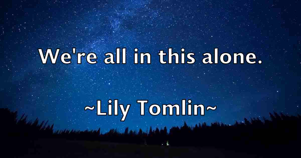 /images/quoteimage/lily-tomlin-fb-507133.jpg