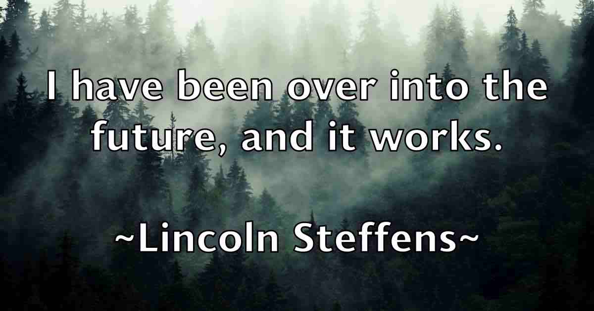 /images/quoteimage/lincoln-steffens-fb-507503.jpg