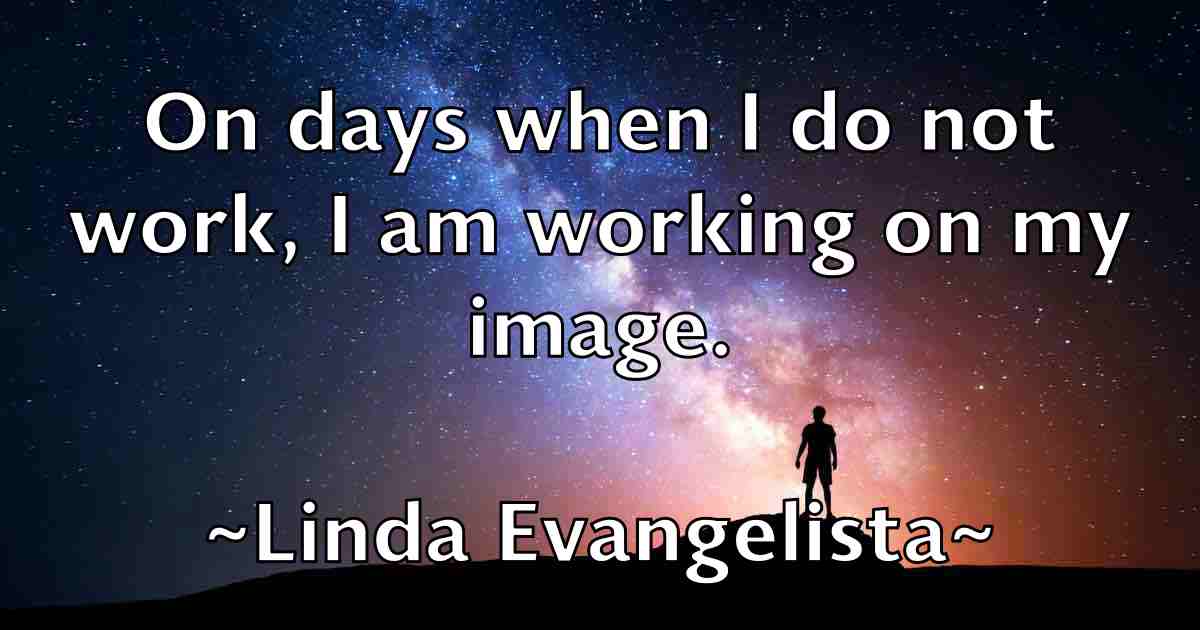 /images/quoteimage/linda-evangelista-fb-507750.jpg