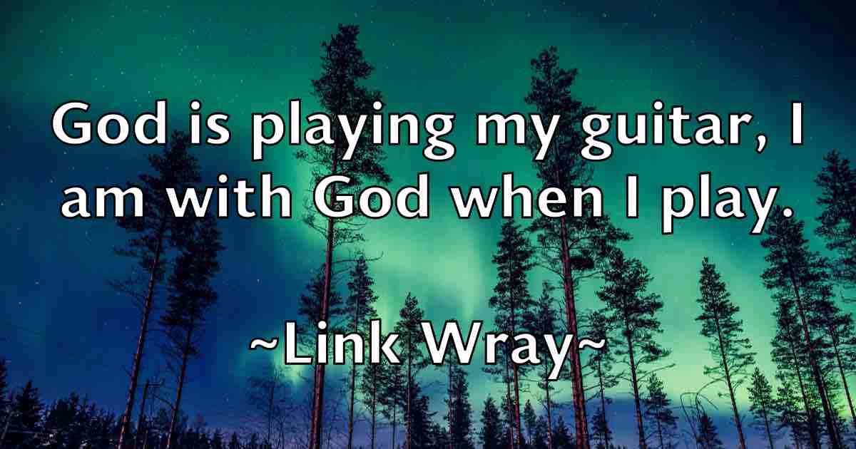 /images/quoteimage/link-wray-fb-509200.jpg