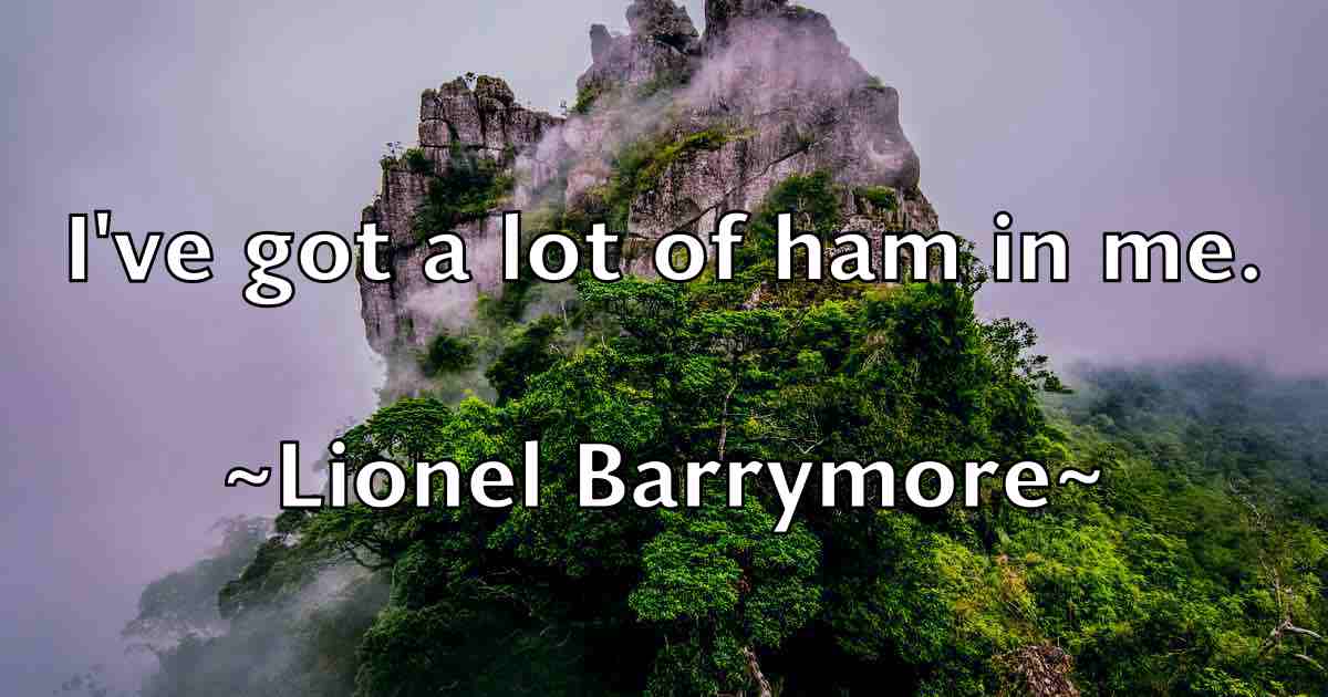 /images/quoteimage/lionel-barrymore-fb-509394.jpg