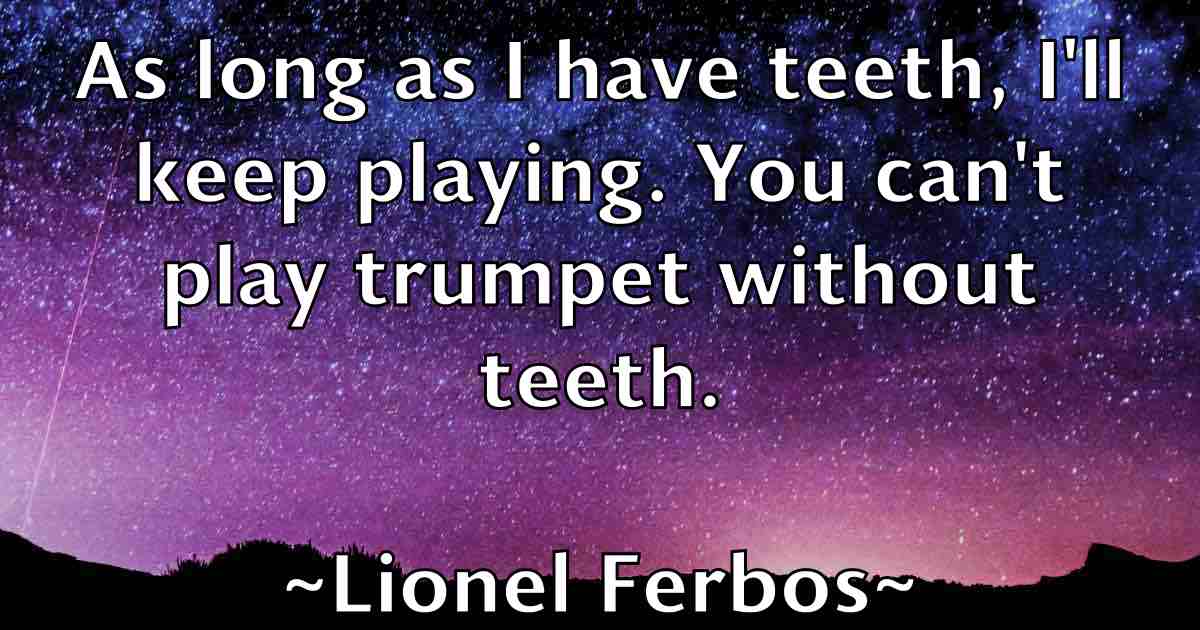 /images/quoteimage/lionel-ferbos-fb-509445.jpg