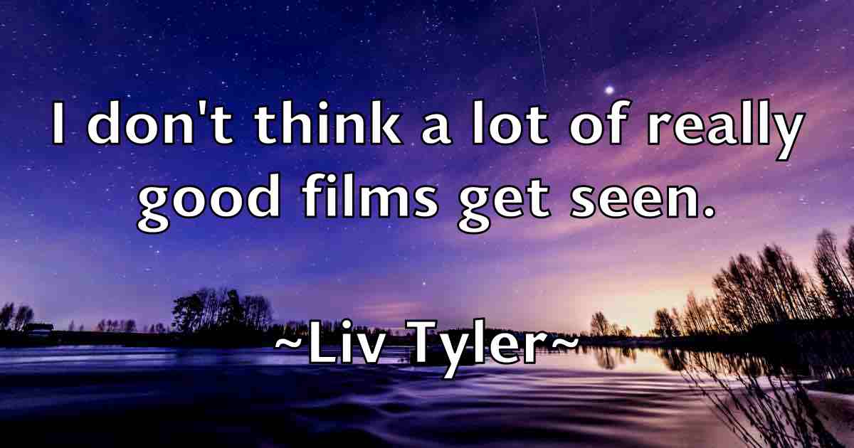 /images/quoteimage/liv-tyler-fb-511566.jpg