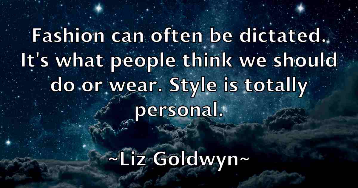 /images/quoteimage/liz-goldwyn-fb-511738.jpg