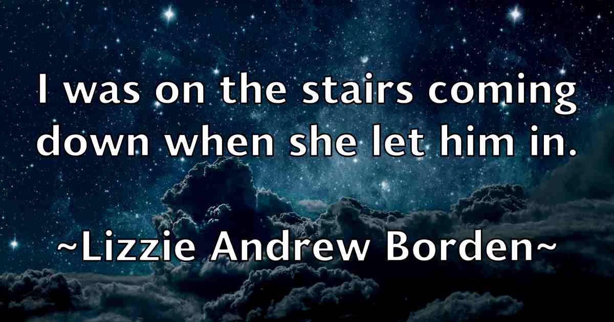 /images/quoteimage/lizzie-andrew-borden-fb-512298.jpg