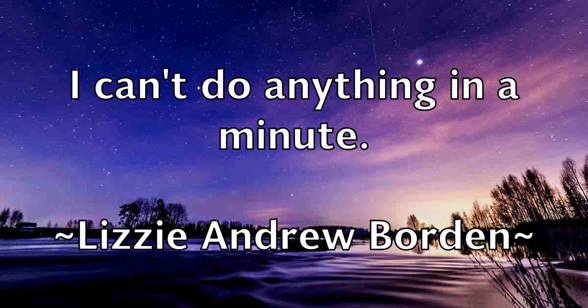 /images/quoteimage/lizzie-andrew-borden-fb-512308.jpg