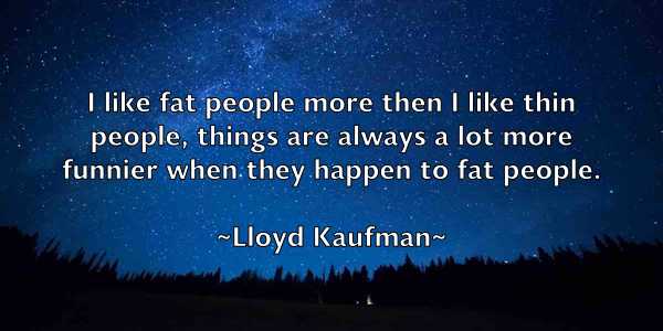 /images/quoteimage/lloyd-kaufman-512794.jpg