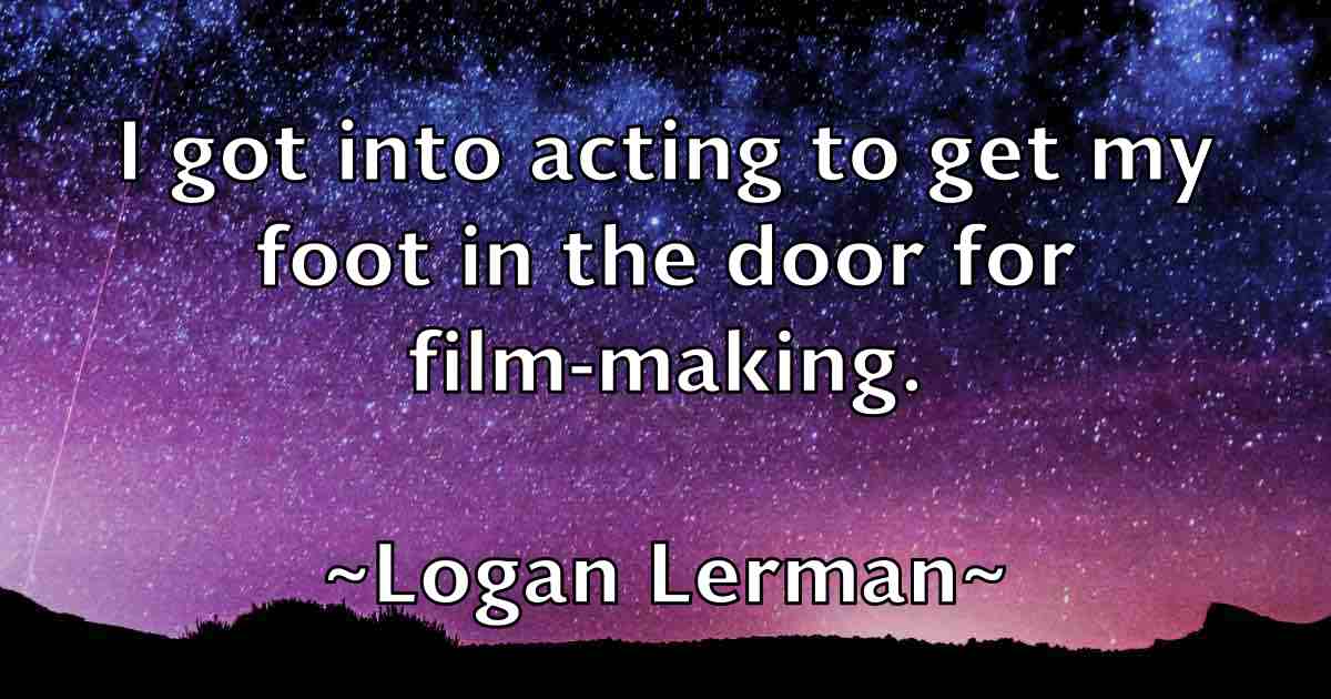 /images/quoteimage/logan-lerman-fb-512927.jpg