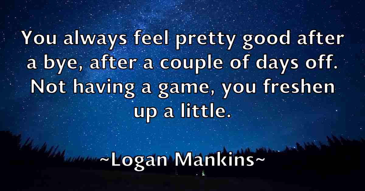 /images/quoteimage/logan-mankins-fb-512965.jpg