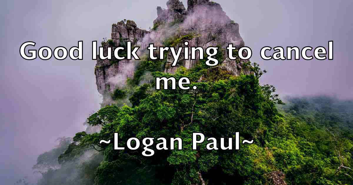 /images/quoteimage/logan-paul-fb-513025.jpg