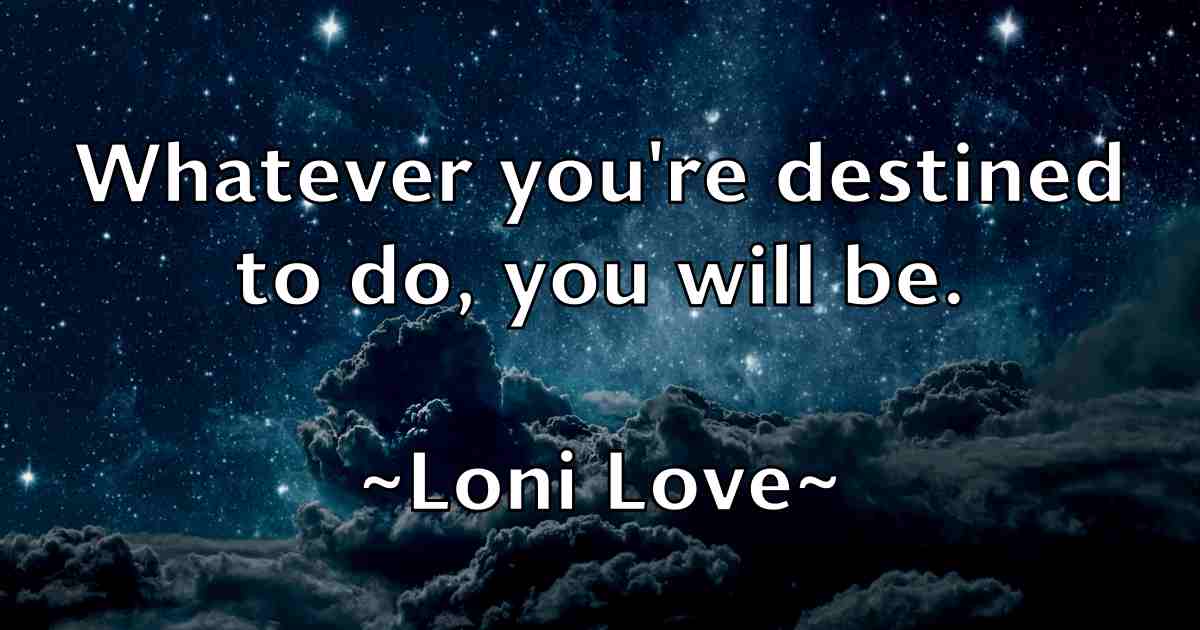 /images/quoteimage/loni-love-fb-513554.jpg