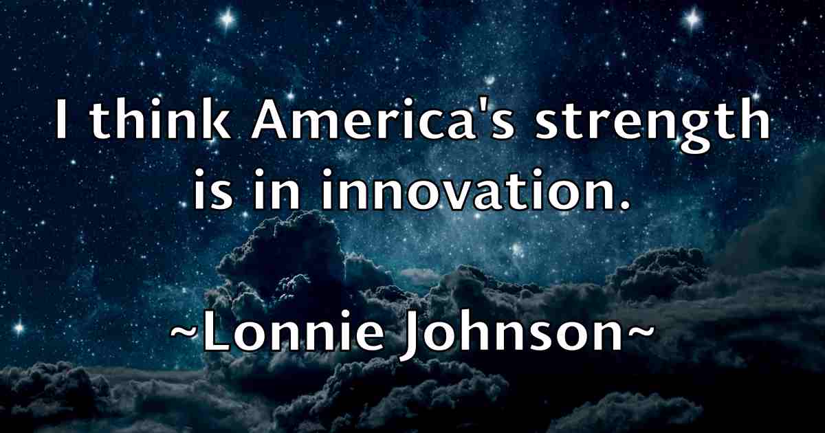 /images/quoteimage/lonnie-johnson-fb-513637.jpg