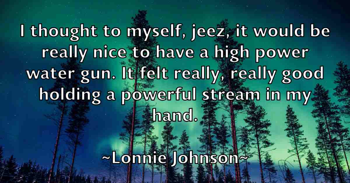 /images/quoteimage/lonnie-johnson-fb-513659.jpg