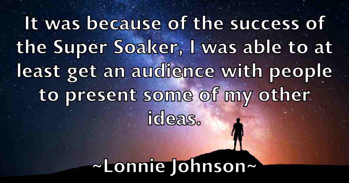 /images/quoteimage/lonnie-johnson-fb-513673.jpg