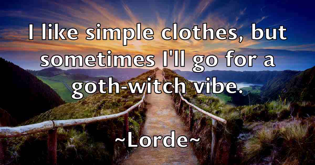 /images/quoteimage/lorde-lorde-fb-514031.jpg