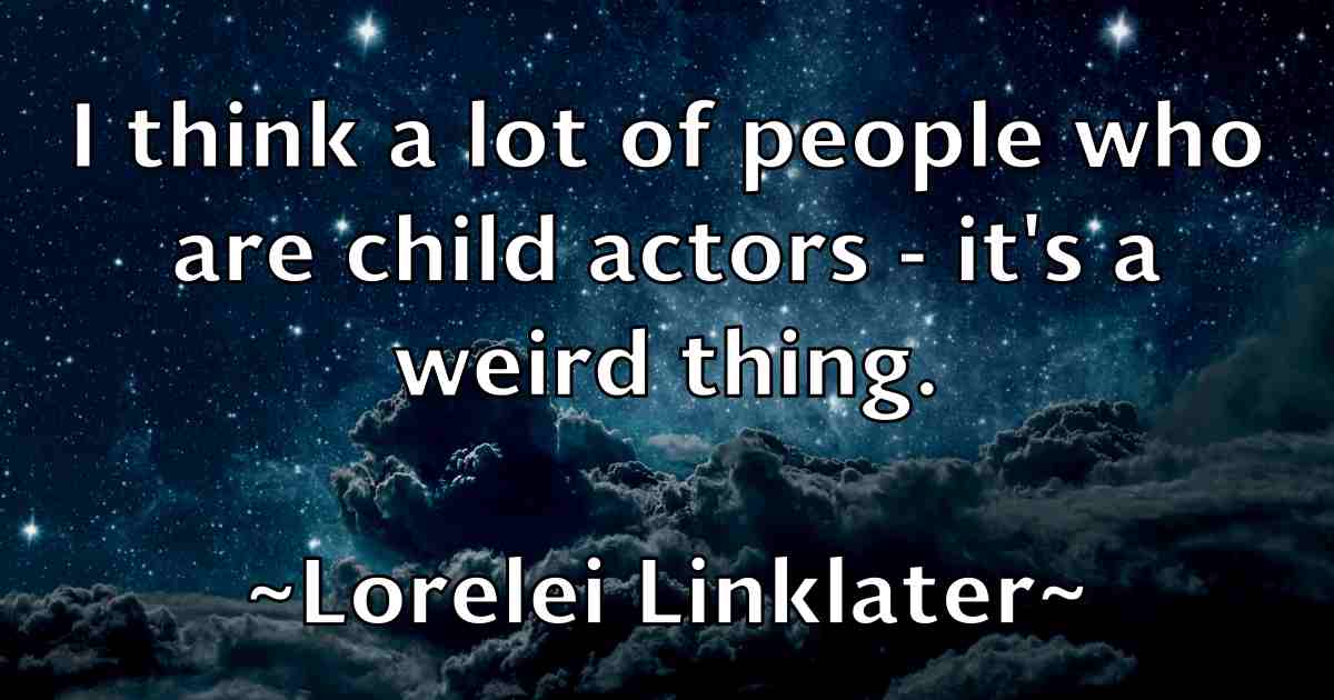 /images/quoteimage/lorelei-linklater-fb-514035.jpg