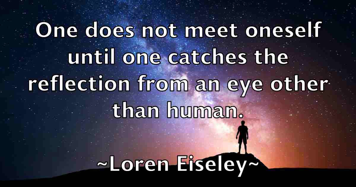 /images/quoteimage/loren-eiseley-fb-514044.jpg