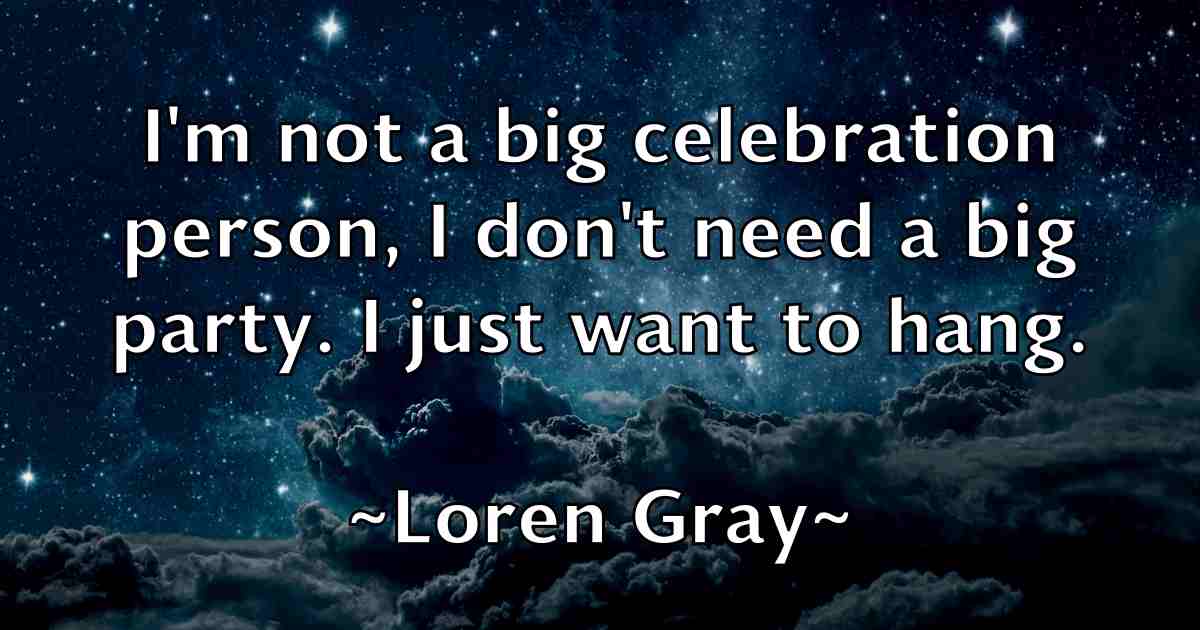 /images/quoteimage/loren-gray-fb-514058.jpg
