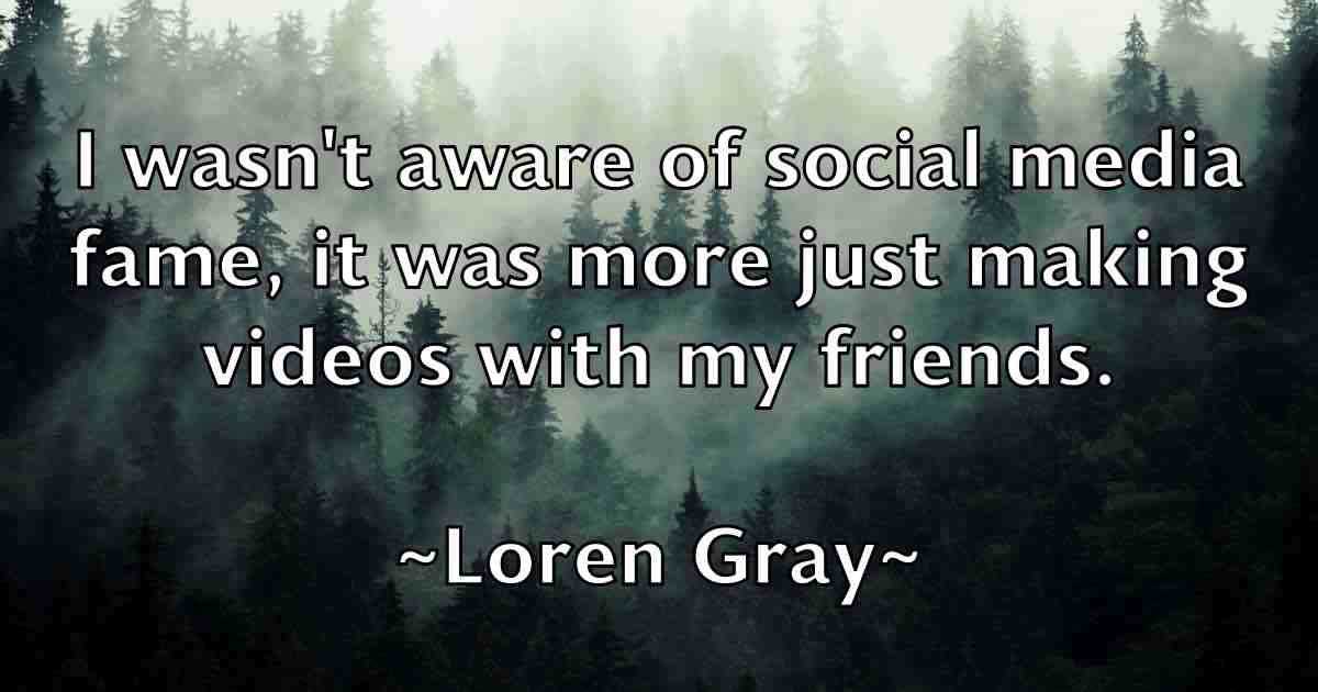 /images/quoteimage/loren-gray-fb-514059.jpg