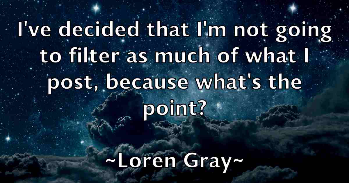/images/quoteimage/loren-gray-fb-514067.jpg