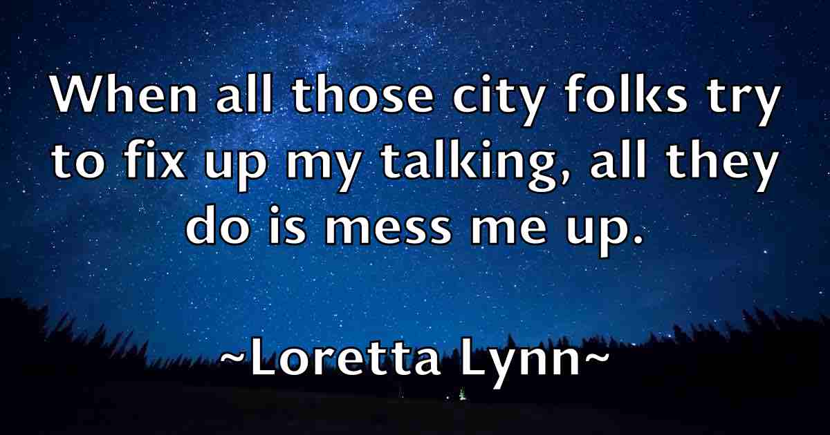 /images/quoteimage/loretta-lynn-fb-514240.jpg