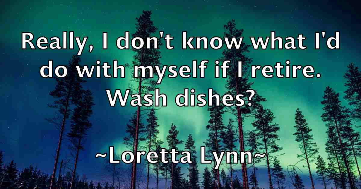 /images/quoteimage/loretta-lynn-fb-514275.jpg