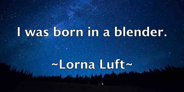/images/quoteimage/lorna-luft-514663.jpg