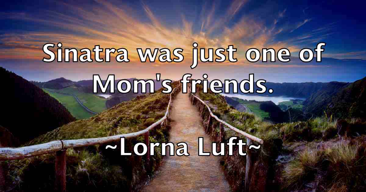 /images/quoteimage/lorna-luft-fb-514685.jpg