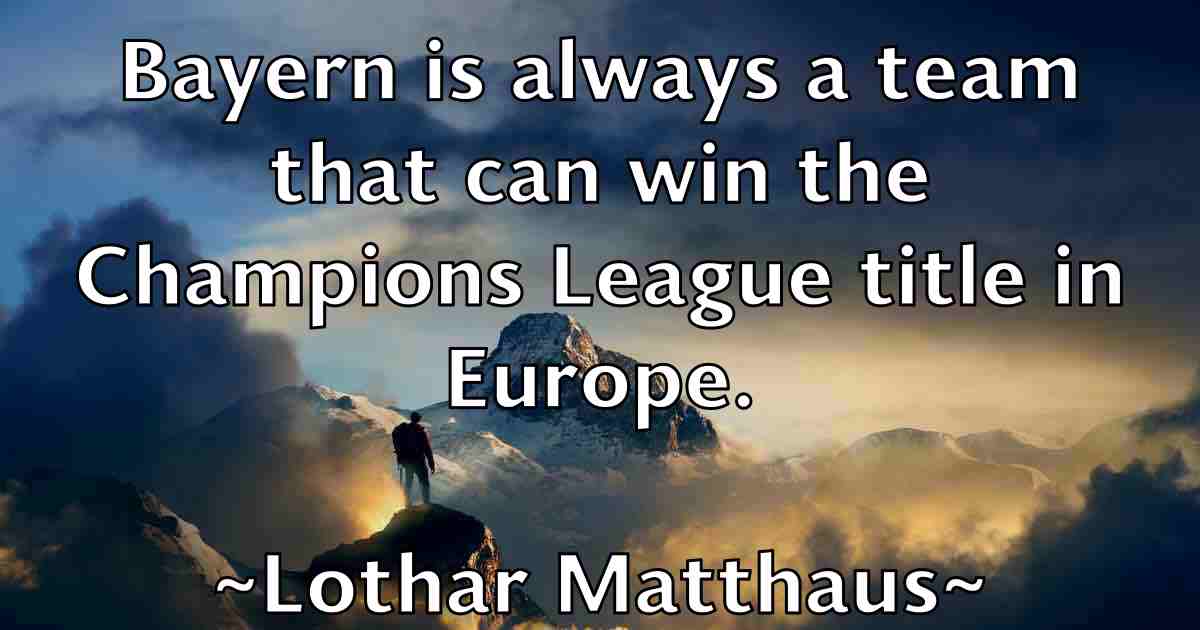 /images/quoteimage/lothar-matthaus-fb-514920.jpg