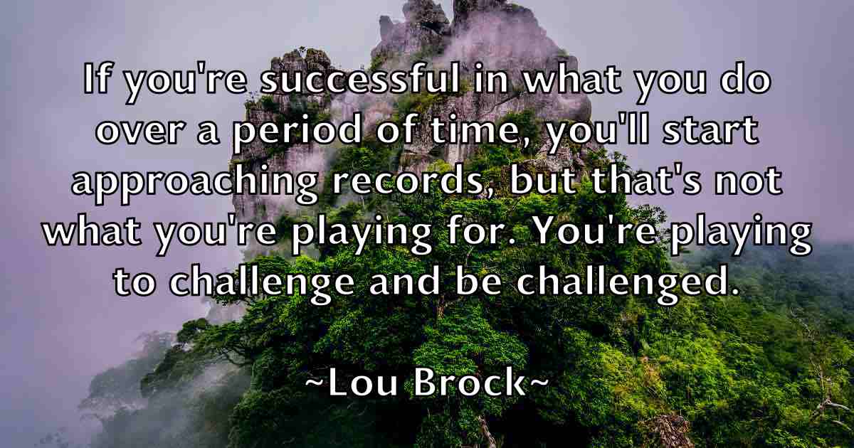 /images/quoteimage/lou-brock-fb-515132.jpg