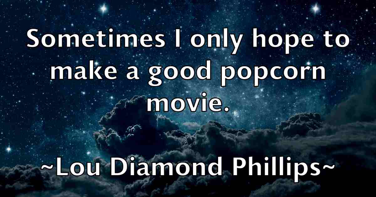 /images/quoteimage/lou-diamond-phillips-fb-515148.jpg