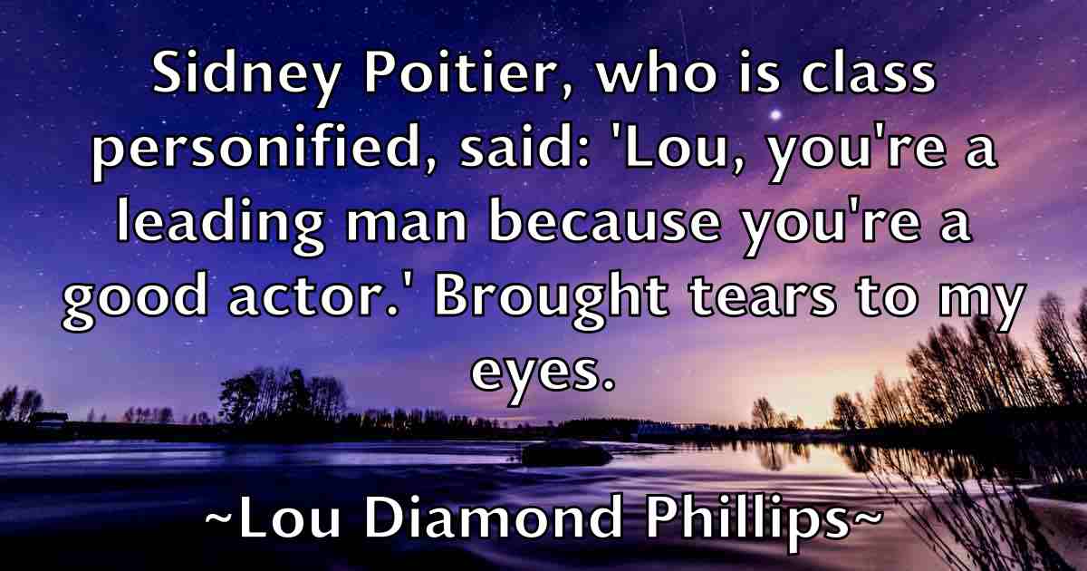 /images/quoteimage/lou-diamond-phillips-fb-515150.jpg