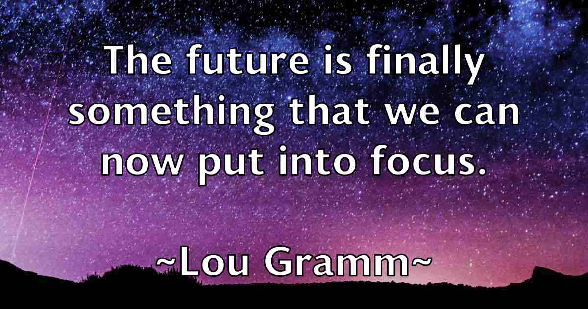 /images/quoteimage/lou-gramm-fb-515265.jpg