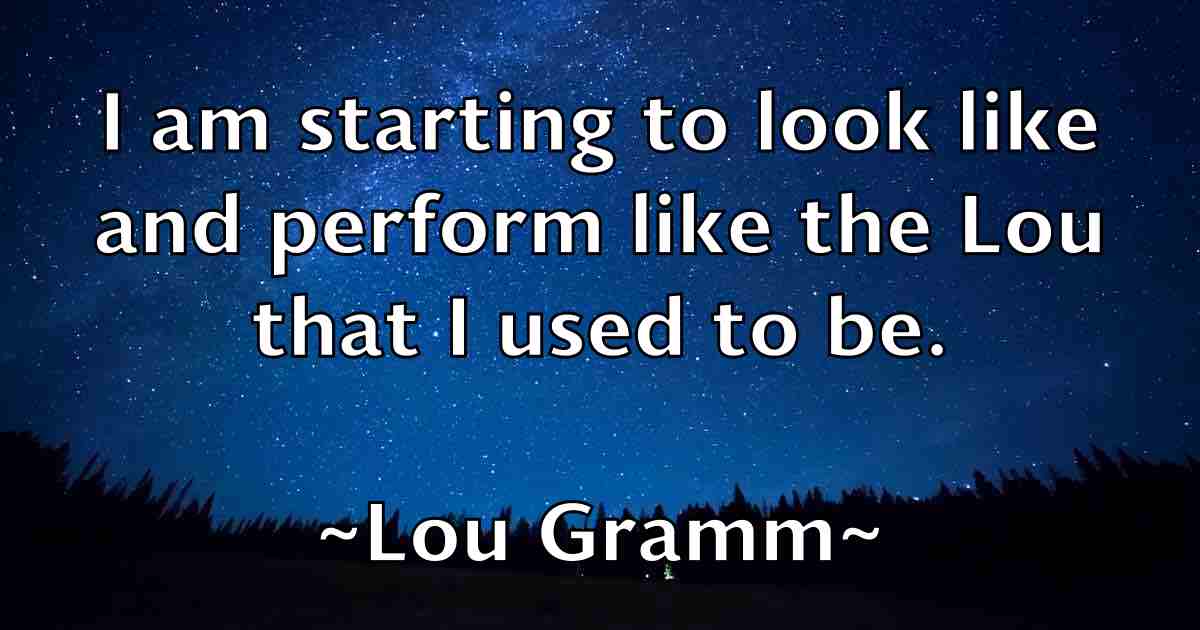 /images/quoteimage/lou-gramm-fb-515266.jpg