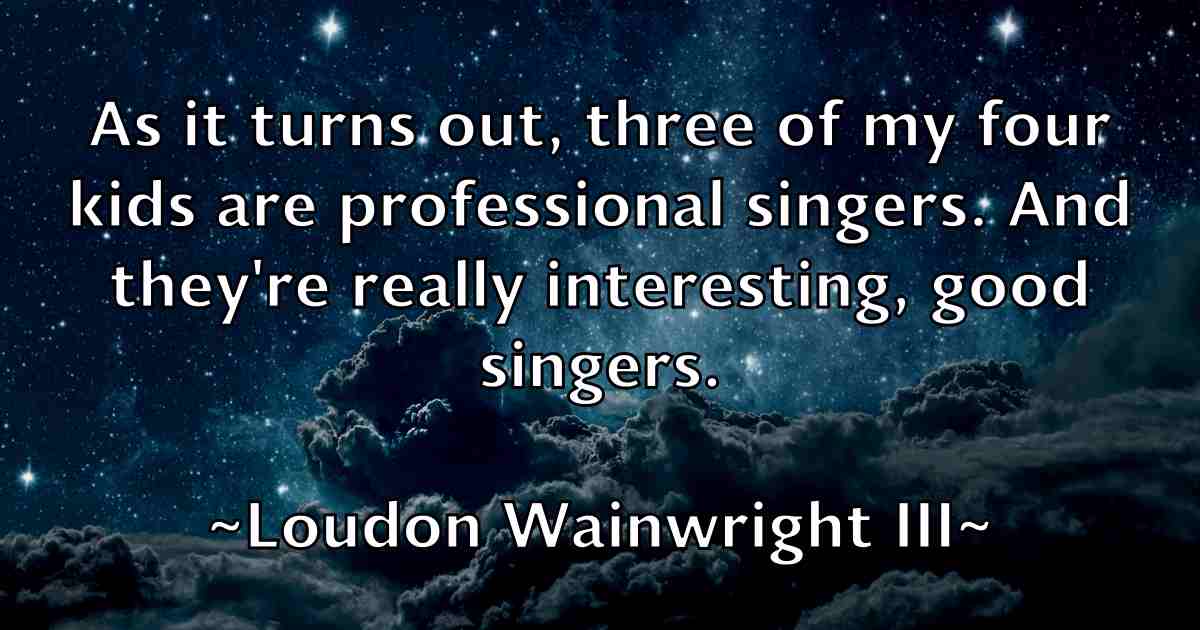 /images/quoteimage/loudon-wainwright-iii-fb-515582.jpg