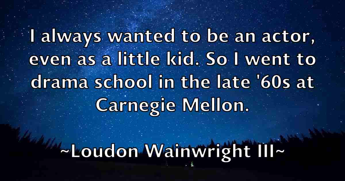 /images/quoteimage/loudon-wainwright-iii-fb-515597.jpg