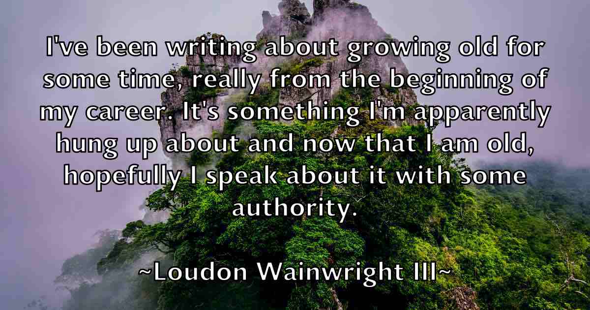 /images/quoteimage/loudon-wainwright-iii-fb-515598.jpg