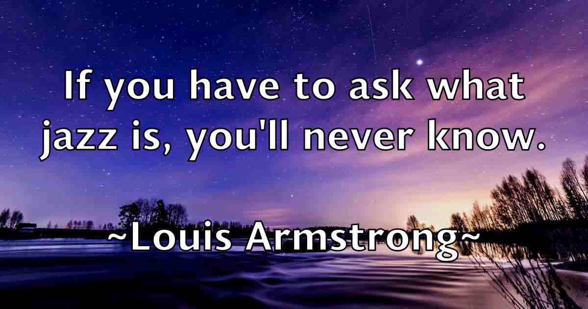 /images/quoteimage/louis-armstrong-fb-515730.jpg