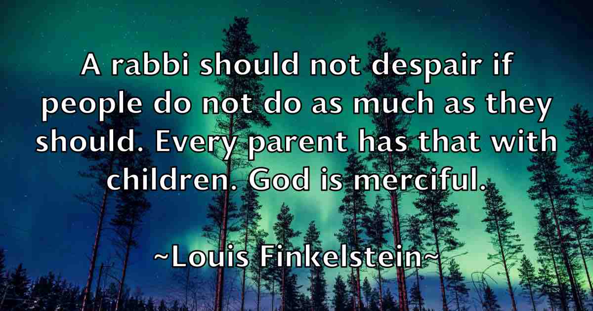 /images/quoteimage/louis-finkelstein-fb-516007.jpg