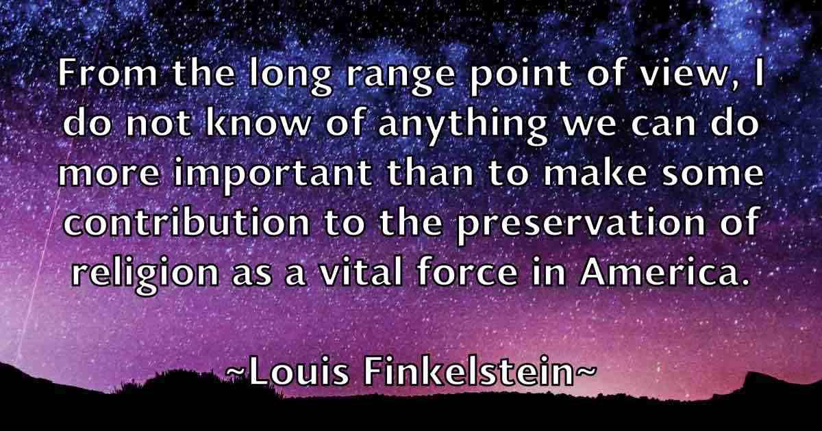 /images/quoteimage/louis-finkelstein-fb-516015.jpg