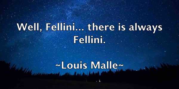 /images/quoteimage/louis-malle-516251.jpg