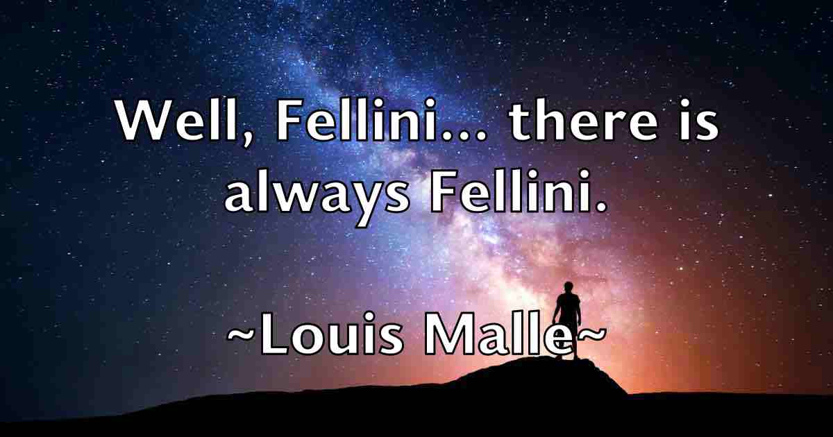 /images/quoteimage/louis-malle-fb-516251.jpg