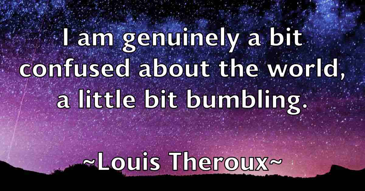 /images/quoteimage/louis-theroux-fb-516440.jpg
