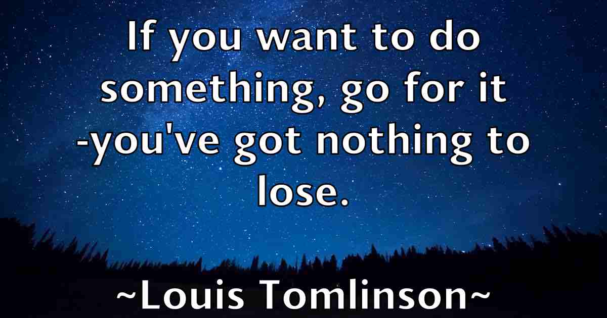 /images/quoteimage/louis-tomlinson-fb-516516.jpg