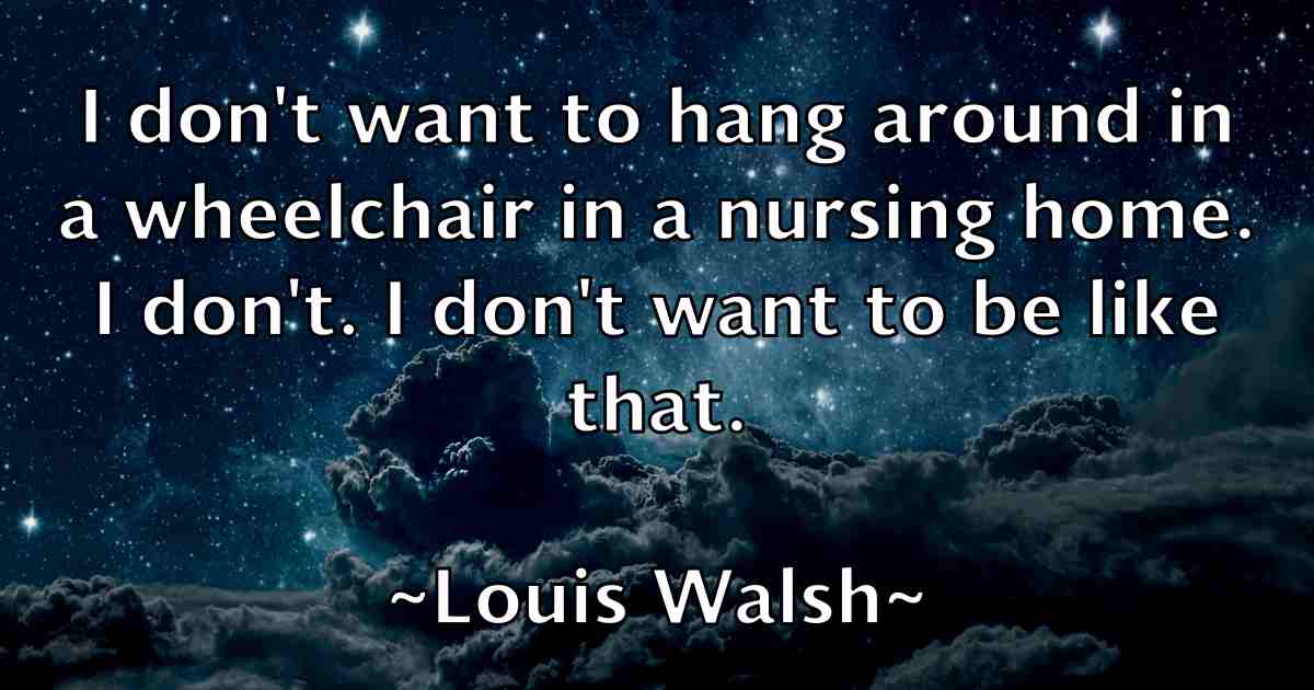 /images/quoteimage/louis-walsh-fb-516709.jpg