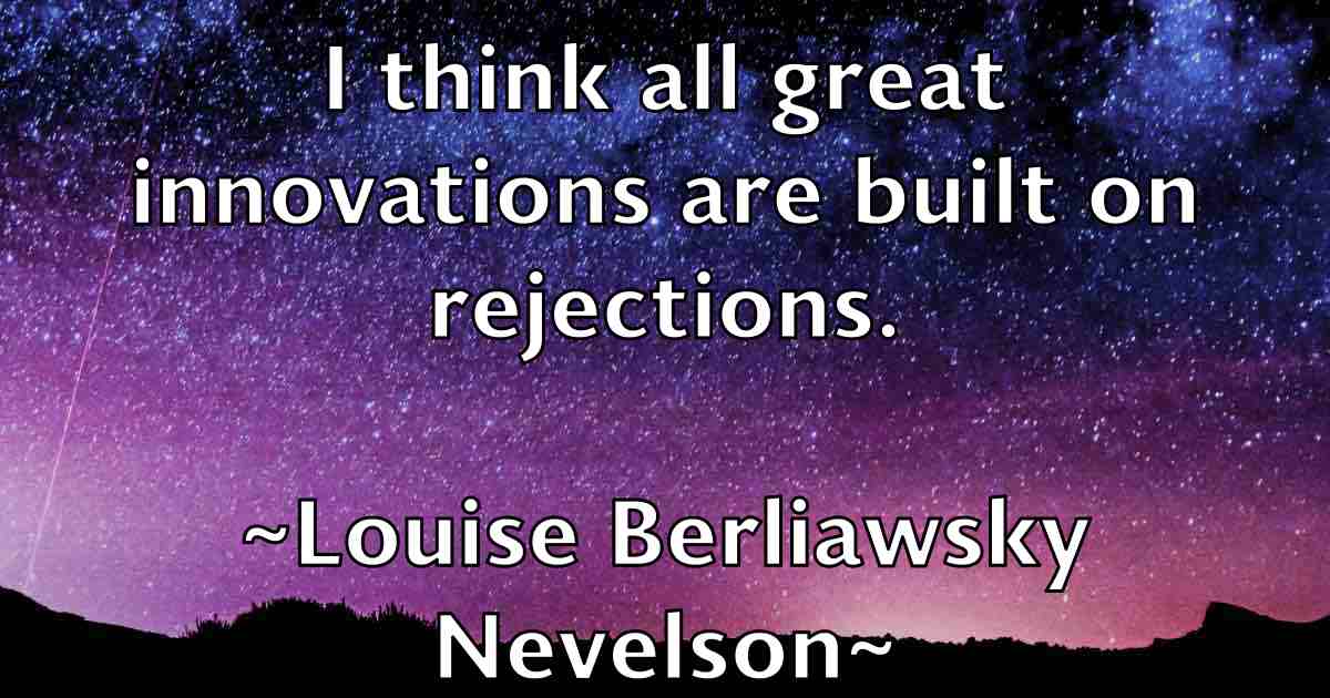 /images/quoteimage/louise-berliawsky-nevelson-fb-516834.jpg