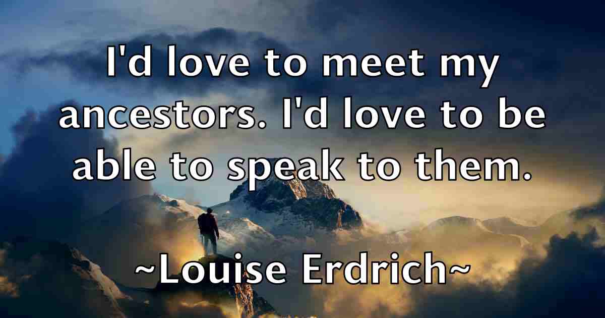 /images/quoteimage/louise-erdrich-fb-516902.jpg