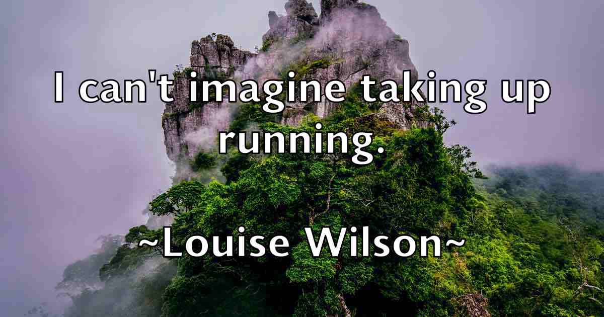 /images/quoteimage/louise-wilson-fb-517233.jpg